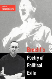 Brecht's Poetry of Political Exile, 