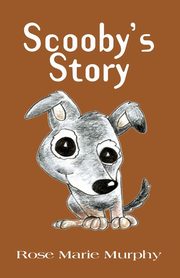 SCOOBY'S STORY, Murphy Rose Marie