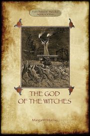 The God of the Witches (Aziloth Books), Murray Margaret Alice