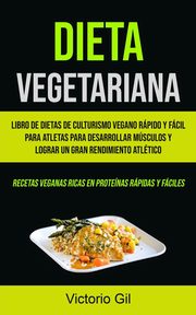 Dieta Vegetariana, Gil Victorio