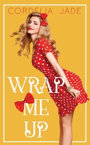 Wrap Me Up, Jade Cordelia