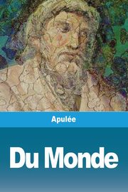 Du Monde, Apule