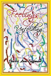 Feelings Unfolding, Coffman Sherri Ann