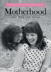 ksiazka tytu: Motherhood autor: Gradnigo Jennifer White