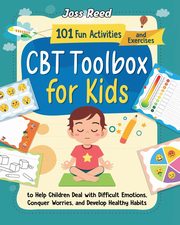 CBT Toolbox for Kids, Reed Joss