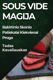 Sous Vide Magija, Kavaliauskas Tadas