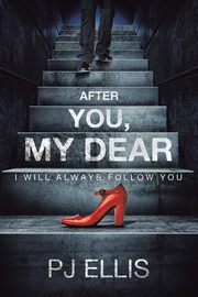 After You, My Dear, Ellis PJ