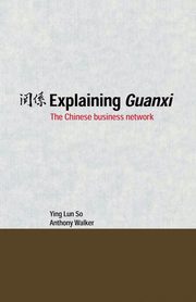 Explaining Guanxi, So Ying Lun