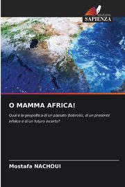 O MAMMA AFRICA!, Nachoui Mostafa