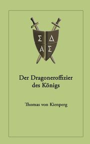 Der Dragoneroffizier des Knigs, Kienperg Thomas von