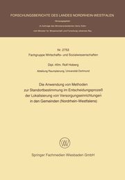 Die Anwendung von Methoden zur Standortbestimmung im Entscheidungsproze der Lokalisierung von Versorgungseinrichtungen in den Gemeinden (Nordrhein-Westfalens), Hoberg Rolf