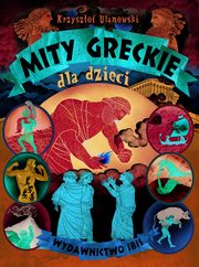 Mity greckie dla dzieci, Ulanowski Krzysztof