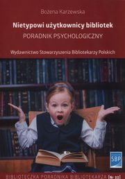 ksiazka tytu: Nietypowi uytkownicy bibliotek autor: Karzewska Boena