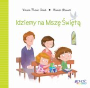 ksiazka tytu: Idziemy na Msz wit autor: Amiot Karine-Marie, Thouret Florian