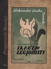 ksiazka tytu: Ze wspomnie skauta legionisty autor: Hauke-Nowak Aleksander