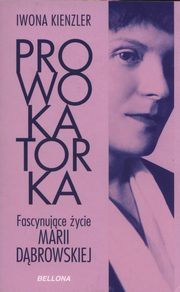 ksiazka tytu: Prowokatorka autor: Kienzler Iwona