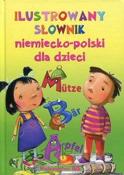 ksiazka tytu: Ilustrowany sownik niemiecko-polski dla dzieci autor: Puszczewicz Sylwia