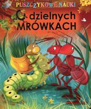 ksiazka tytu: Puszczykowe nauki O Dzielnych mrwkach autor: Noyska-Demianiuk Agnieszka