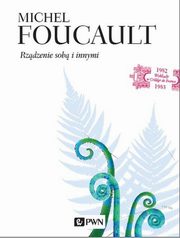 ksiazka tytu: Rzdzenie sob i innymi. autor: Foucault Michel