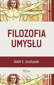 ksiazka tytu: Filozofia umysu autor: Szotysek Adolf E.