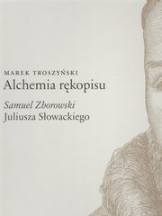 Alchemia rkopisu, Troszyski Marek