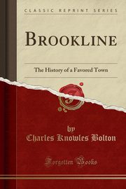 ksiazka tytu: Brookline autor: Bolton Charles Knowles