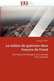 ksiazka tytu: La notion de gurison dans l'oeuvre de freud autor: TOTAH-M