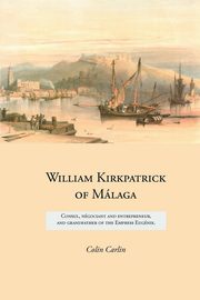 William Kirkpatrick of Mlaga, Carlin Colin