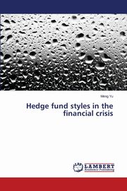 Hedge fund styles in the financial crisis, Yu Meng