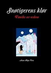 Sn?tigerens kl?r F?niks av asken, Vea Anne Olga