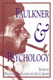 Faulkner and Psychology, Faulkner William