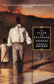 Not Flesh Nor Feathers, Priest Cherie