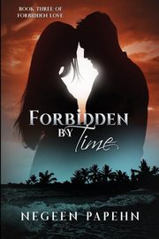 Forbidden by Time, Papehn Negeen