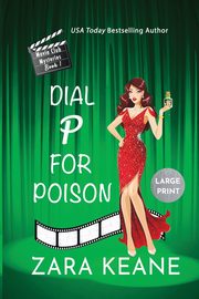 Dial P For Poison (Movie Club Mysteries, Book 1), Keane Zara