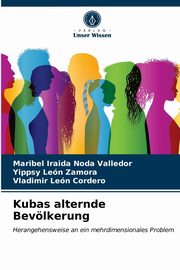 ksiazka tytu: Kubas alternde Bevlkerung autor: Noda Valledor Maribel Iraida