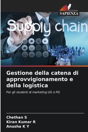 Gestione della catena di approvvigionamento e della logistica, S Chethan