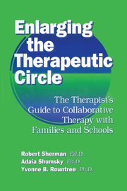 ksiazka tytu: Enlarging The Therapeutic Circle autor: Sherman Ed.D. Robert