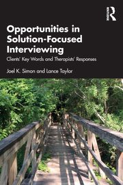 Opportunities in Solution-Focused Interviewing, Simon Joel K.