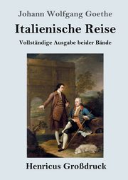 Italienische Reise (Grodruck), Goethe Johann Wolfgang