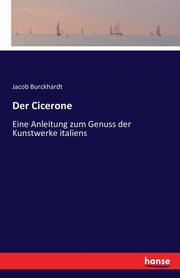 Der Cicerone, Burckhardt Jacob