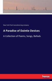 A Paradise of Daintie Devices, Pratt manufacturing company New York