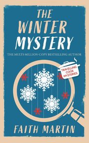 THE WINTER MYSTERY an absolutely gripping cozy mystery for all crime thriller fans, Martin Faith