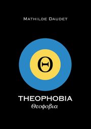Theophobia, Daudet Mathilde