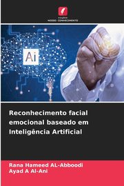 Reconhecimento facial emocional baseado em Intelig?ncia Artificial, Hameed AL-Abboodi Rana