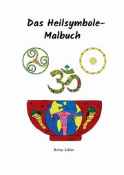 Das Heilsymbole Malbuch, Schier Britta