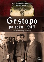 ksiazka tytu: Gestapo po 1945 roku autor: Mallmann Klaus-Michael, Angrick Andrej