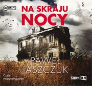 ksiazka tytu: Na skraju nocy autor: Jaszczuk Pawe