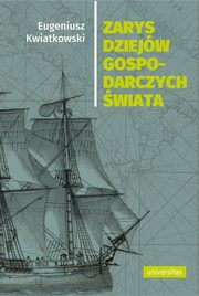 Zarys dziejw gospodarczych wiata, Kwiatkowski Eugeniusz