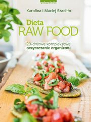 Dieta Raw Food, Szacio Karolina, Szacio Maciej
