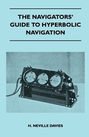 The Navigators' Guide to Hyperbolic Navigation, Davies H. Neville